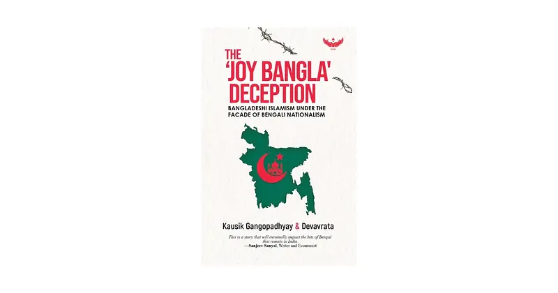 Book Review | The ‘Joy Bangla’ Deception by Kausik Gangopadhyay and Devavrata